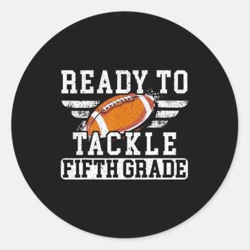 To Tackle Fifth Grade Football Back To School  Classic Round Sticker