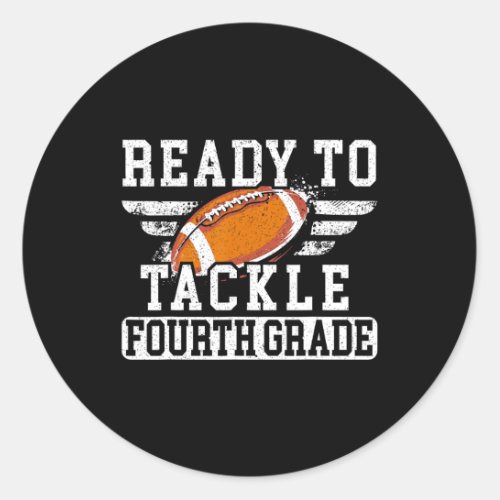 To Tackle Fourth Grade Back To School Football  Classic Round Sticker