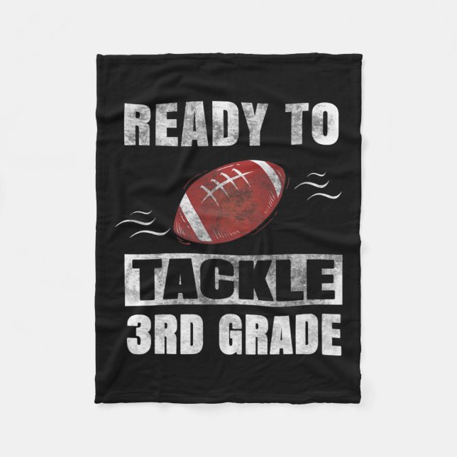 To Tackle Third Grade First Day Of School Football Fleece Blanket (Front)