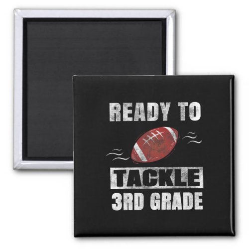 To Tackle Third Grade First Day Of School Football Magnet
