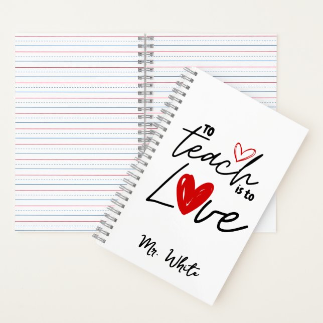 To teach is to love teacher personalized  notebook (Inside)