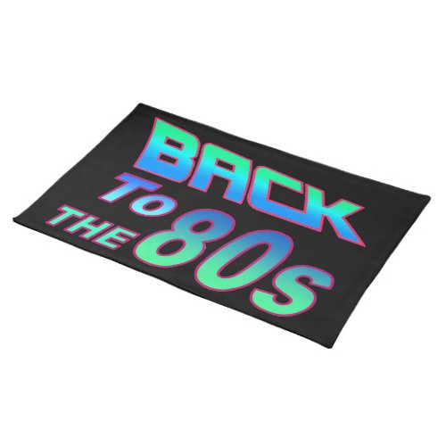 To the 80s 1 placemat