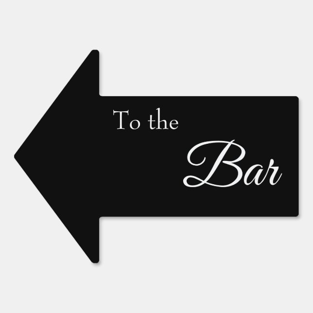 To the Bar, Simple Black Script Arrow Sign (Front)