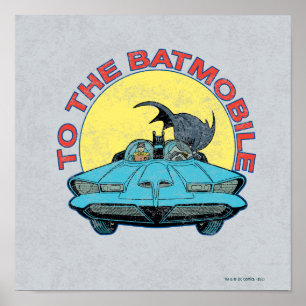 To The Batmobile - Distressed Icon Poster