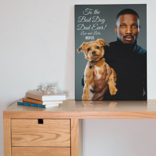 To the Best Dog Dad Ever Custom Photo Acrylic Print