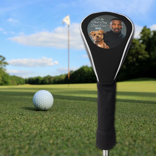 To the Best Dog Dad Ever Custom Photo Golf Head Cover