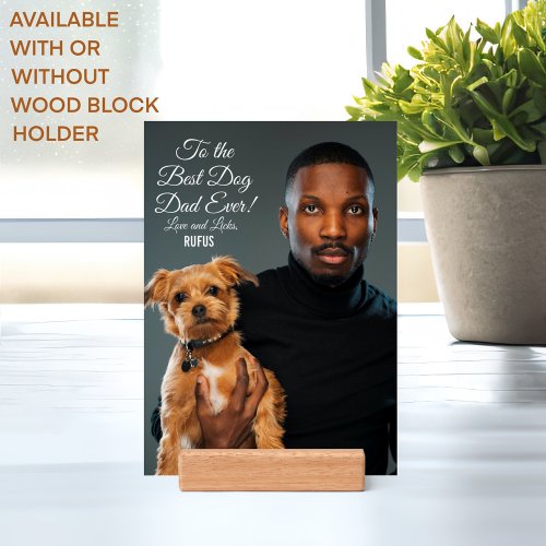 To the Best Dog Dad Ever Custom Photo Holder