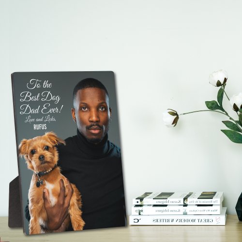 To the Best Dog Dad Ever Custom Photo Plaque