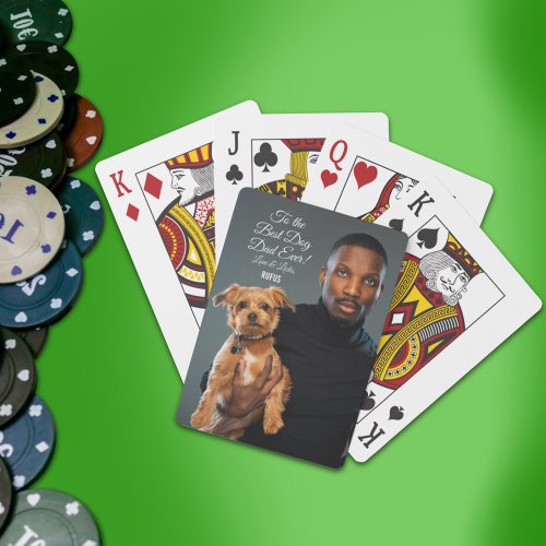 To the Best Dog Dad Ever Custom Photo Playing Cards