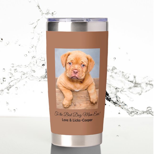 To the Best Dog Mom Ever Custom Photo & Text Insulated Tumbler (Creator Uploaded)