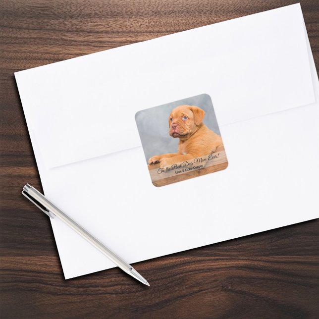 To the Best Dog Mom Ever Custom Photo & Text Square Sticker (Creator Uploaded)