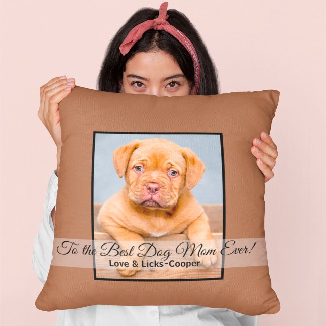 To the Best Dog Mom Ever Custom Photo Throw Pillow (Creator Uploaded)