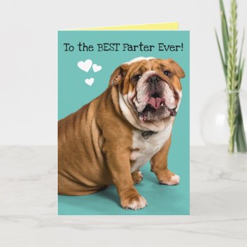 To The Best Farter Ever! Funny Father's Day Card by CimZahDesigns at Zazzle