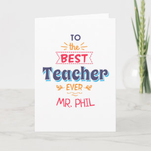 To The Best Teacher Ever Teachers Day Card