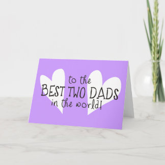 To The Best Two Dads In The World Card