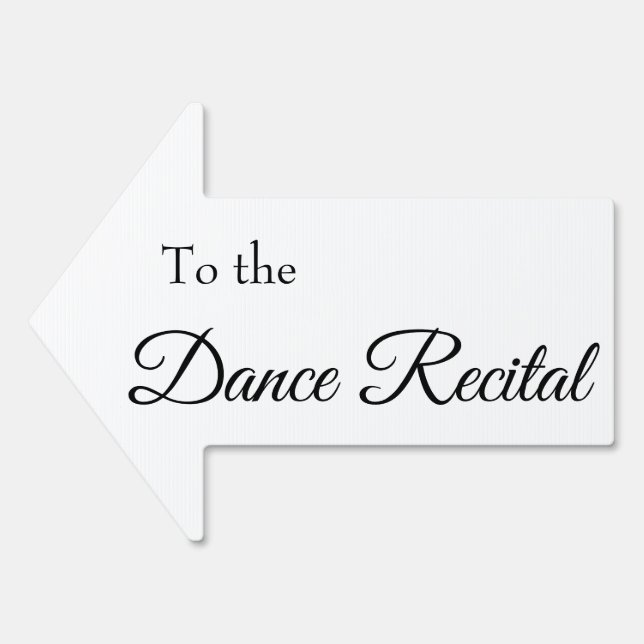 To the Cance Recital Black & White Script Arrow Sign (Front)