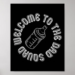 To The Dad Squad New Dads First Time Fathers Day Poster
