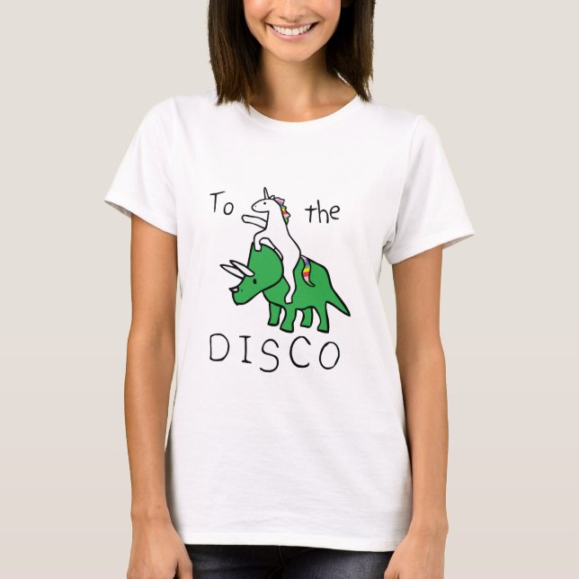 To The Disco (Unicorn Riding Triceratops) T-Shirt (Front)