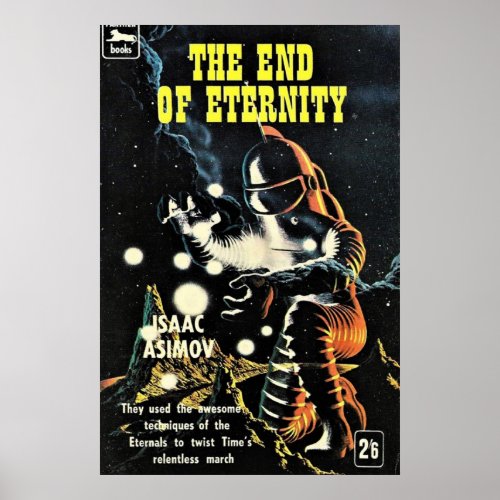 To The End Of Eternity  Isaac Asimov Poster