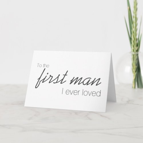 To The First Man I Ever Loved Wedding Day Card