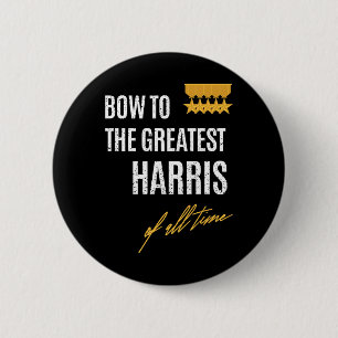 To The Greatest Harris Of All Time First Given Nam Button