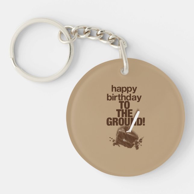 To the Ground Keychain (Front)