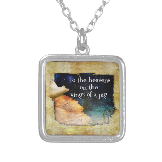 to the heavens on the wings of a pig necklace (Front)