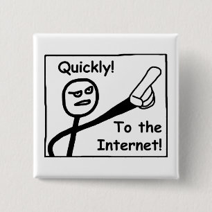 To The Internet Pinback Button