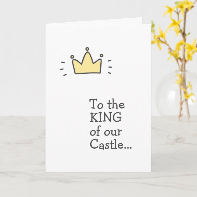 To the KING of our Castle... Cute Father's Day Card (Yellow Flower)