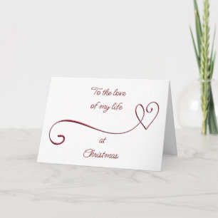 TO THE "LOVE OF MY LIFE" at "CHRISTMAS" Card