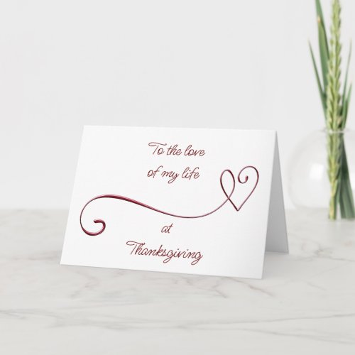 TO THE LOVE OF MY LIFE at THANKSGIVING  Card