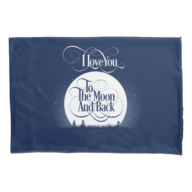 To The Moon And Back Pillow Case (Front)