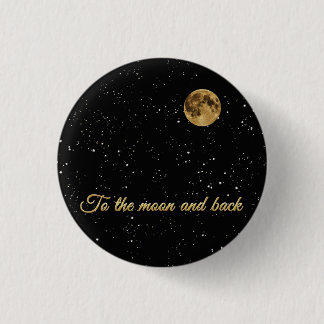 To the moon and back.  round clock holiday postcar button
