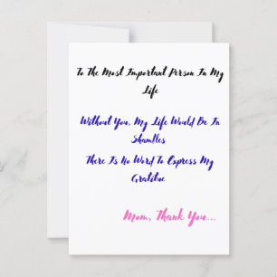 To The Most Important Person in My Life Postcard