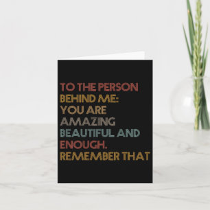 To The Person Behind Me Mental Health Awareness Yo Card