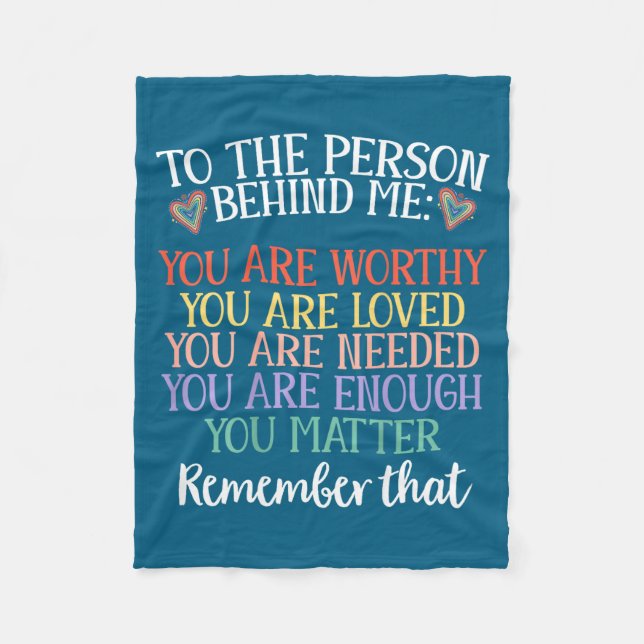 To The Person Behind Me You Mental Health Awarenes Fleece Blanket (Front)