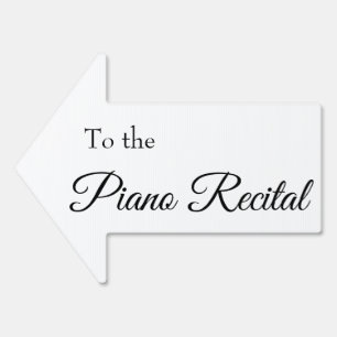To the Piano Recital Black & White Script Arrow Sign