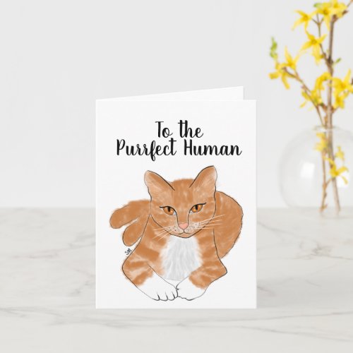 To The Purrfect Human Cat Greeting Card