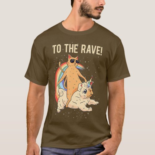 To The Rave EDM Cat Dog Techno DJ Rave Party T_Shirt