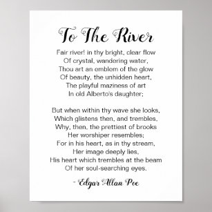 To The River Poem by Edgar Allan Poe Poster