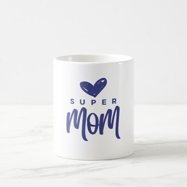 To the Super Mom Who Does It All Coffee Mug (Center)