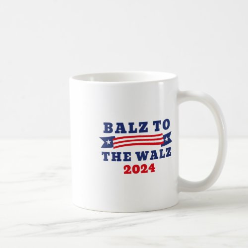 To The Walz 2024 Kamala Harris Tim Waltz Election  Coffee Mug