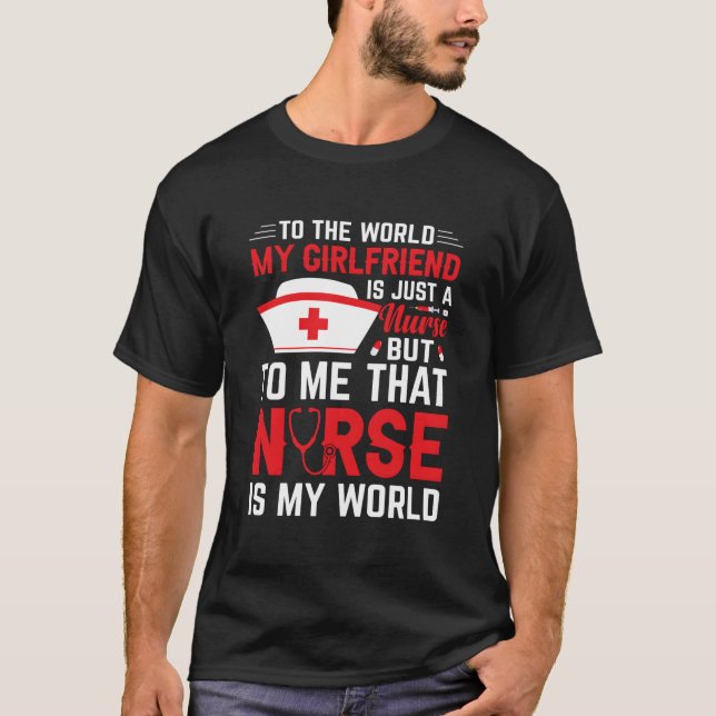 To The World My Friend Is Just A Nurse T-Shirt (Front)
