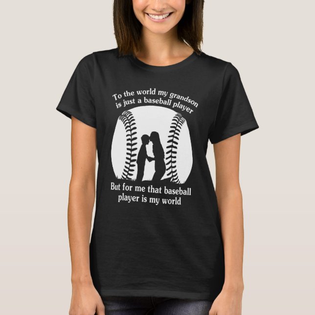 To The World My Grandson Is Just A Basball Player T-Shirt (Front)