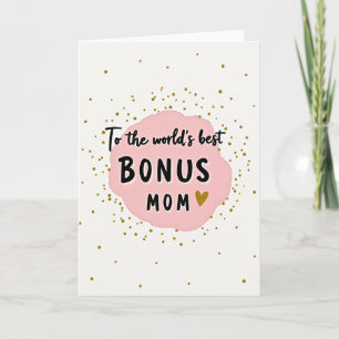 To The Worlds Best Bonus Mom Card
