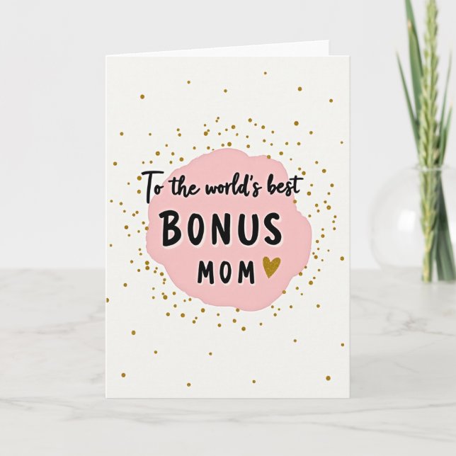 To The Worlds Best Bonus Mom Card (Front)