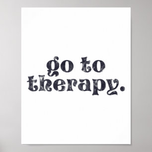 To Therapy Fun Mental Health Issue Poster