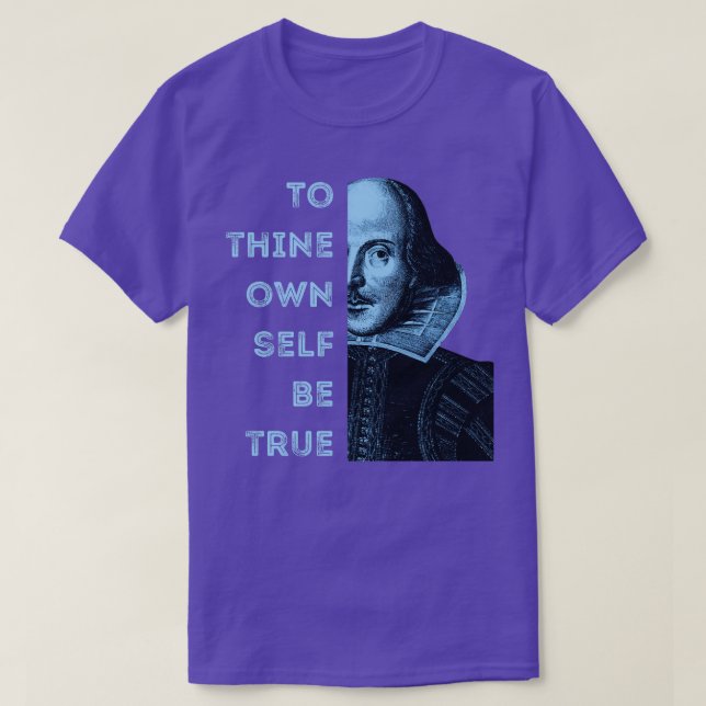 To Thine Own SBe True Shakespeare T-Shirt (Design Front)