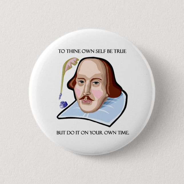 to-thine-own-self-be-true-but pinback button (Front)