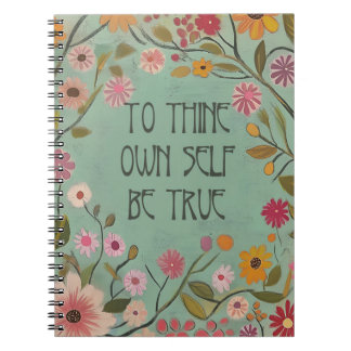To Thine Own Self Be True Floral Notebook - Teal